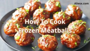How To Cook Frozen Meatballs